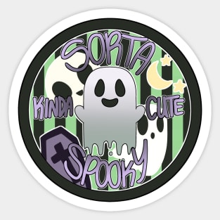 Sorta Spooky, Kinda Cute Sticker